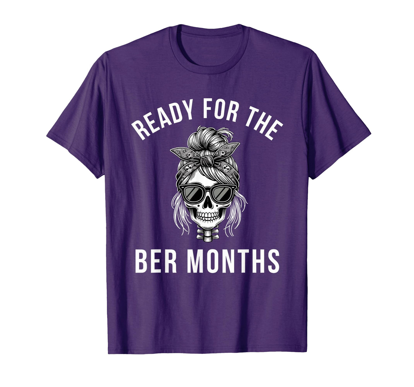 Ready for The BER Months Autumn Skeleton Fall T-Shirt