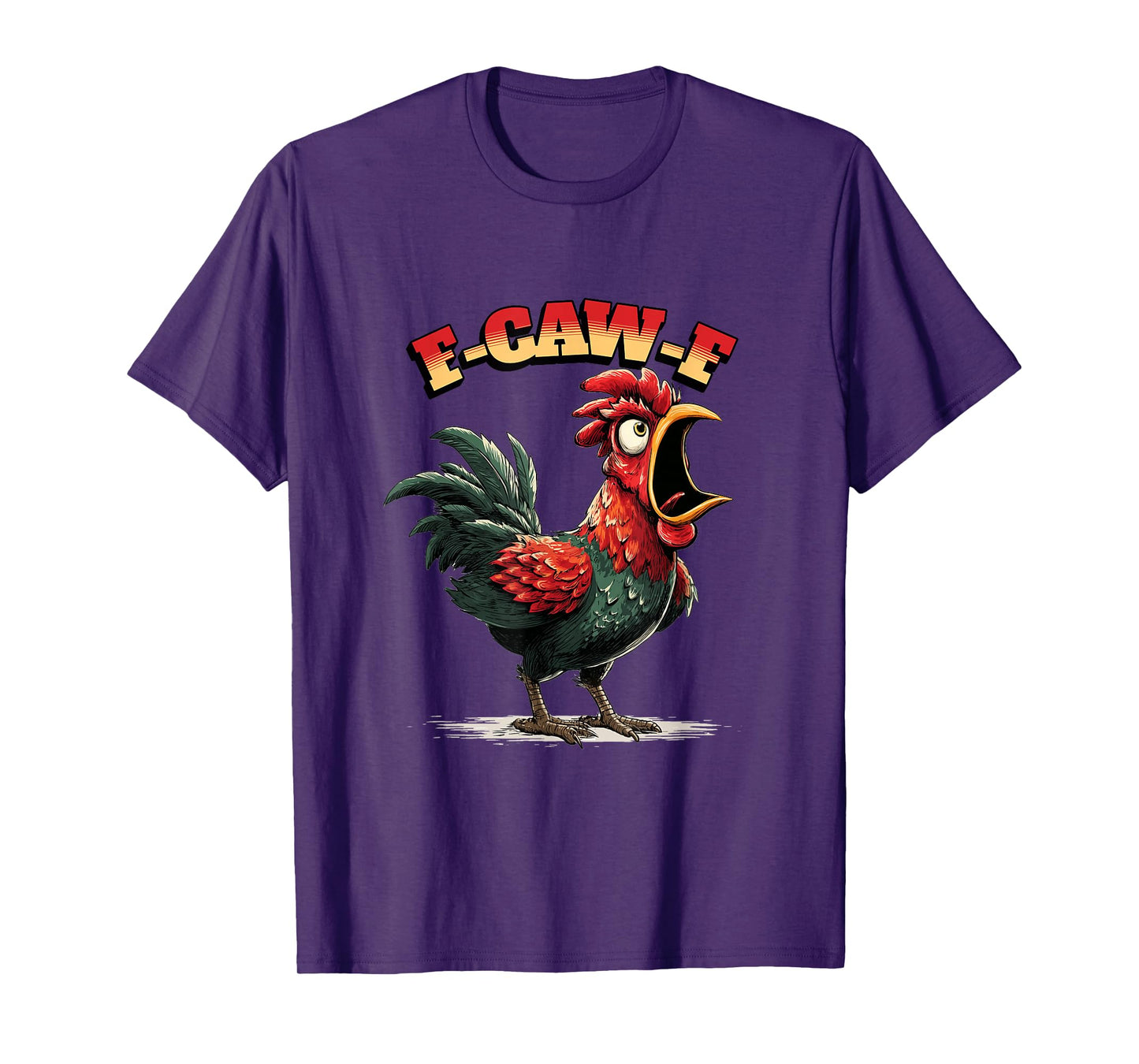 Funny Chicken Humor. F-Caw-F T-Shirt