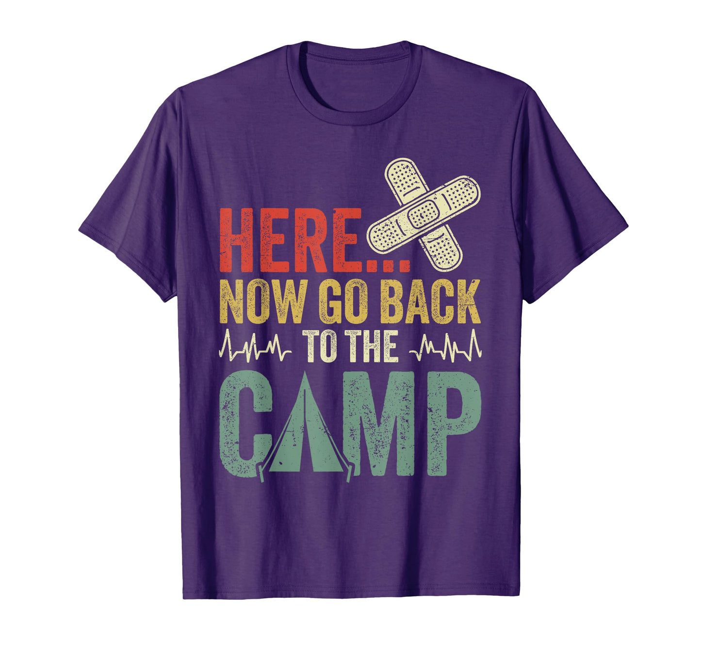 Here now go back to the Camp nurse T-Shirt