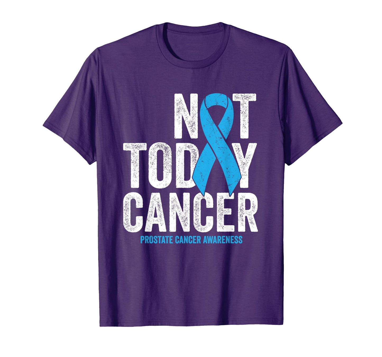 Not Today Prostate Cancer - Blue Awareness Survivor Ribbon T-Shirt