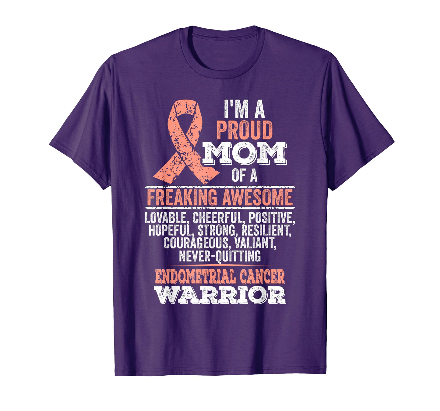I'm proud mom of Endometrial Cancer warrior T-Shirt