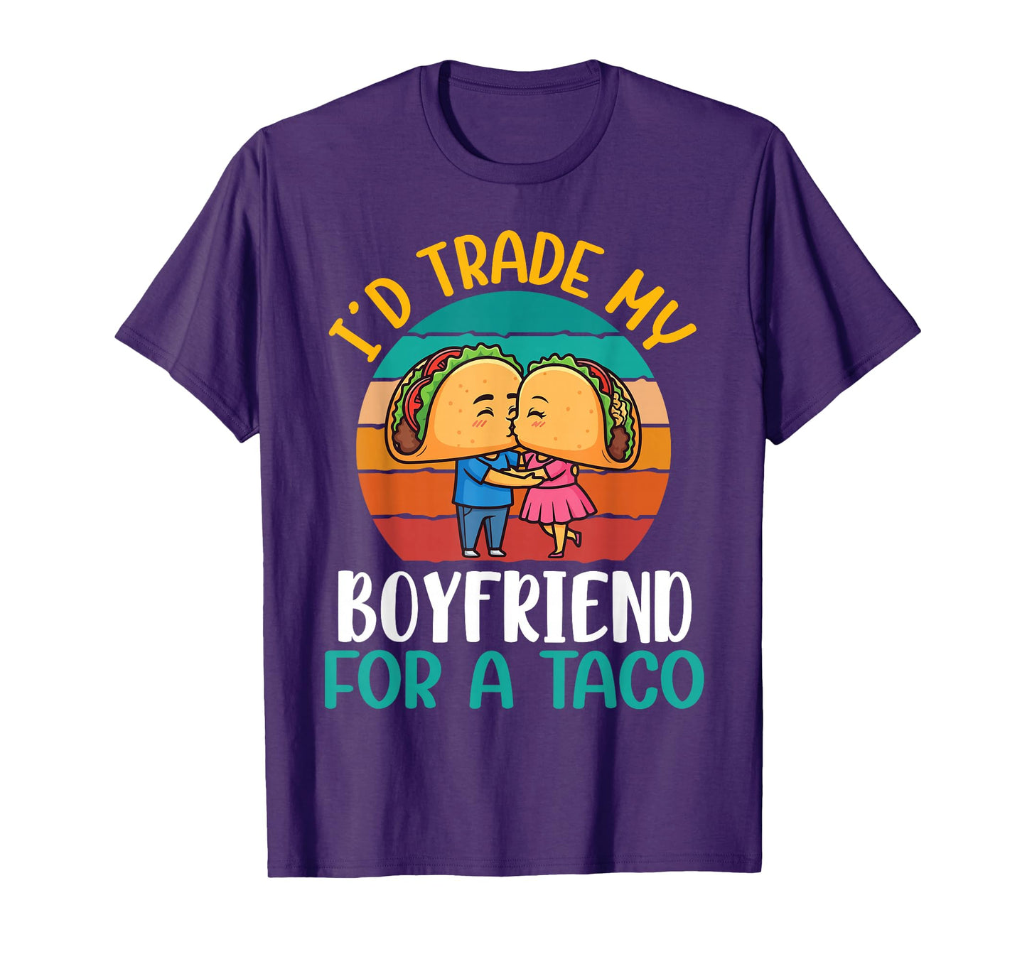 I’d Trade My Boyfriend for A Taco Cartoon with Bride Sunset T-Shirt