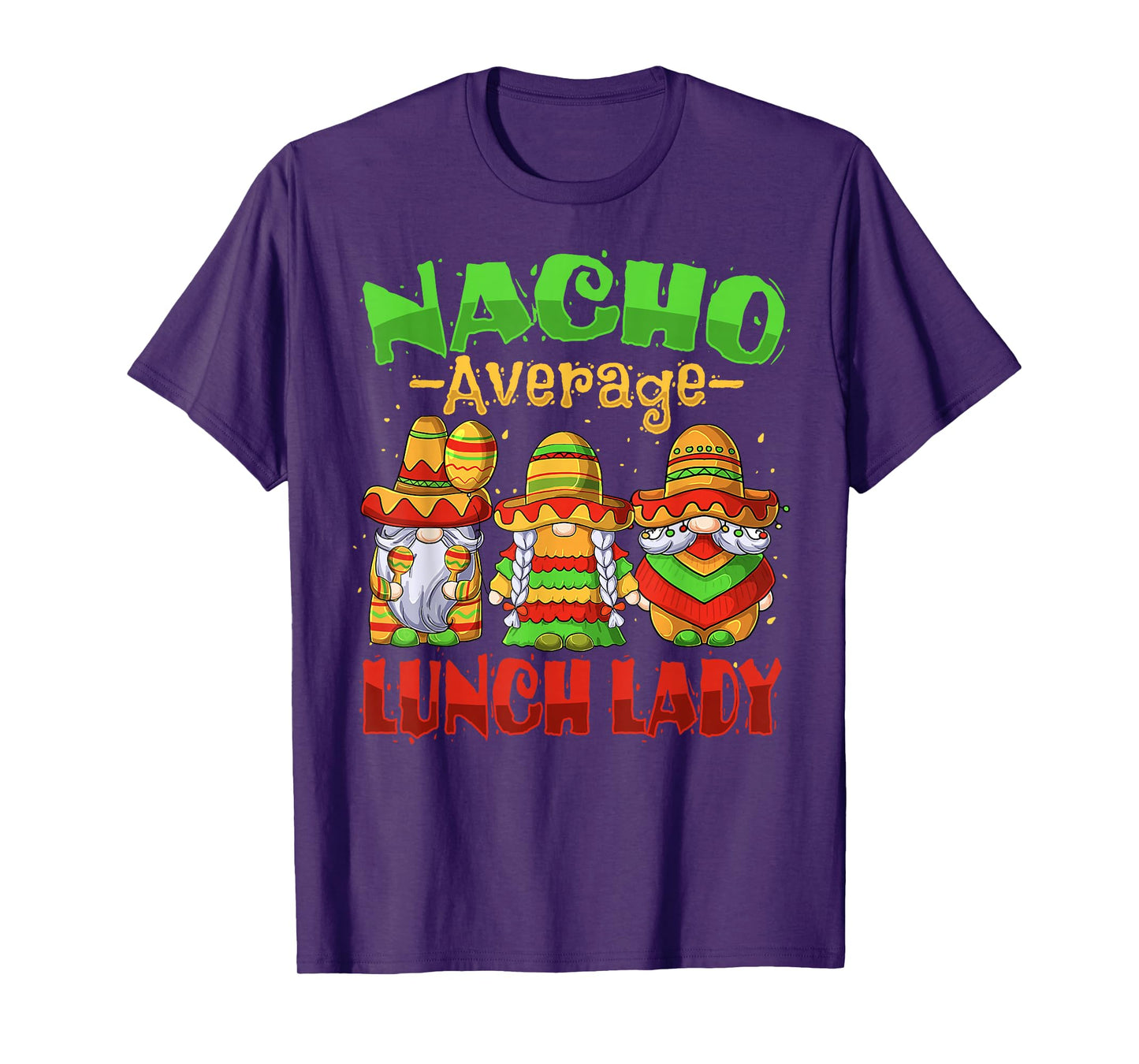 Nacho Average Lunch Lady Cinco de Mayo Mexican Fiesta Tacos T-Shirt