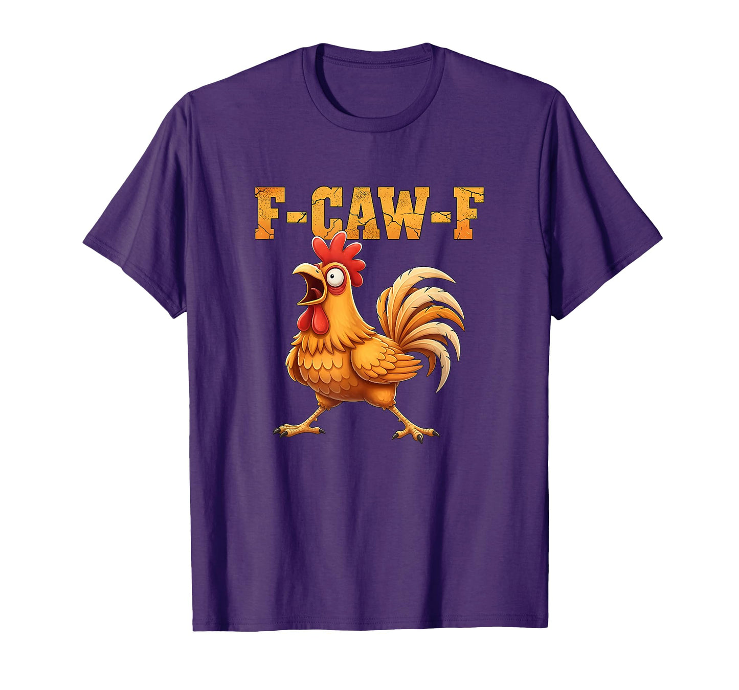F-caw-f Shirt Silly Chicken Screaming Halloween f-caw-f T-Shirt