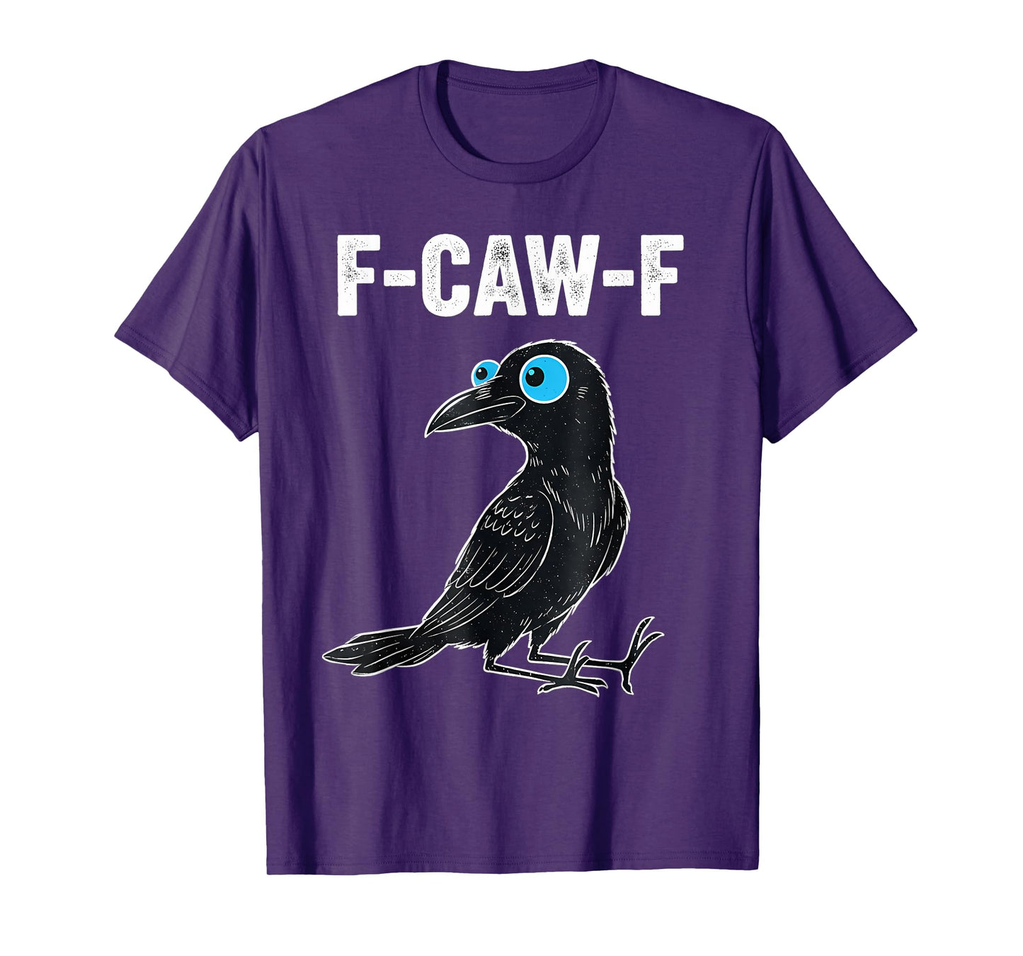 Funny Bird Sassy Raven Attitude F-CAW-F Blue Crow Meme T-Shirt