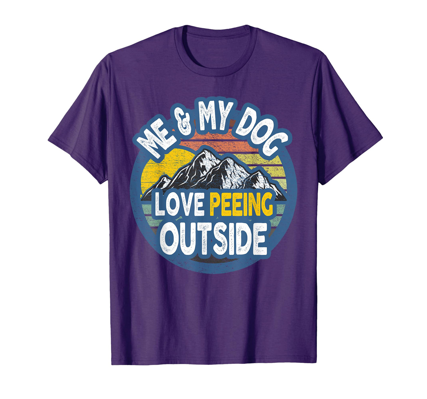 Me And My Dog - I Love Peeing Outside Vintage Tshirt Men Women Kids T-Shirt
