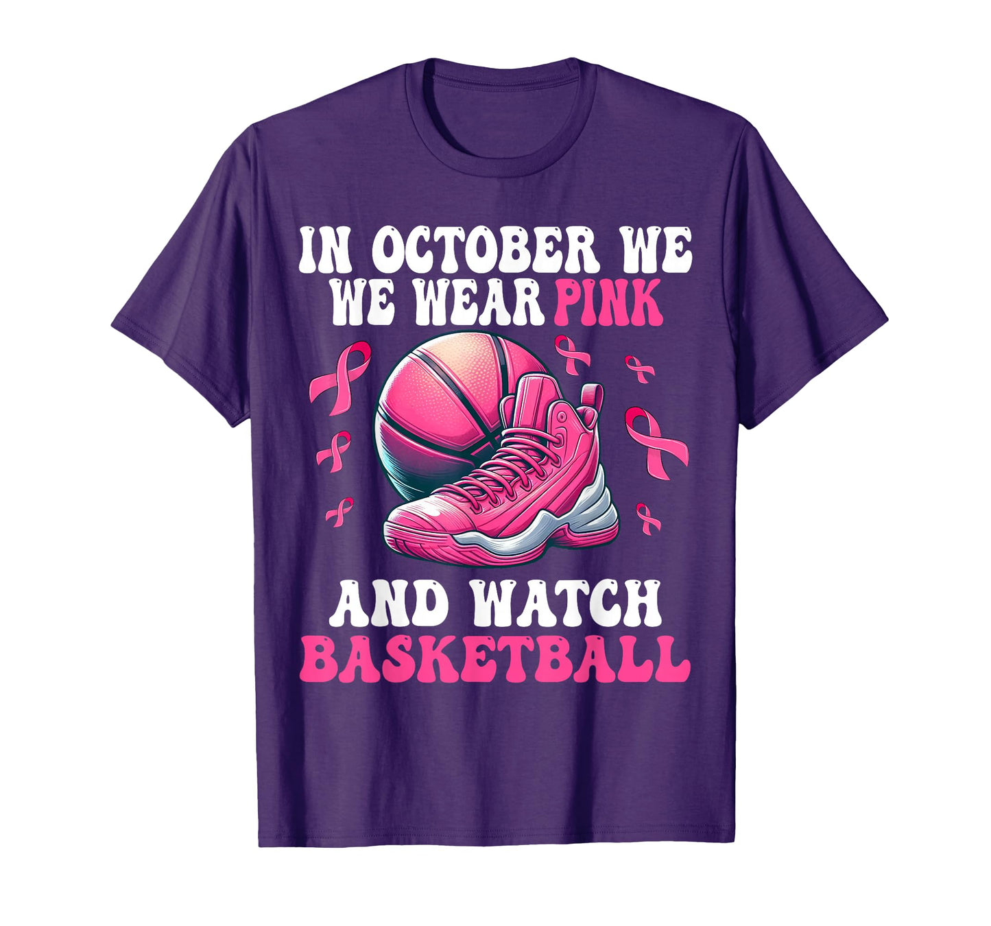 In October We Wear Pink And Watch basketball Breast Cancer T-Shirt