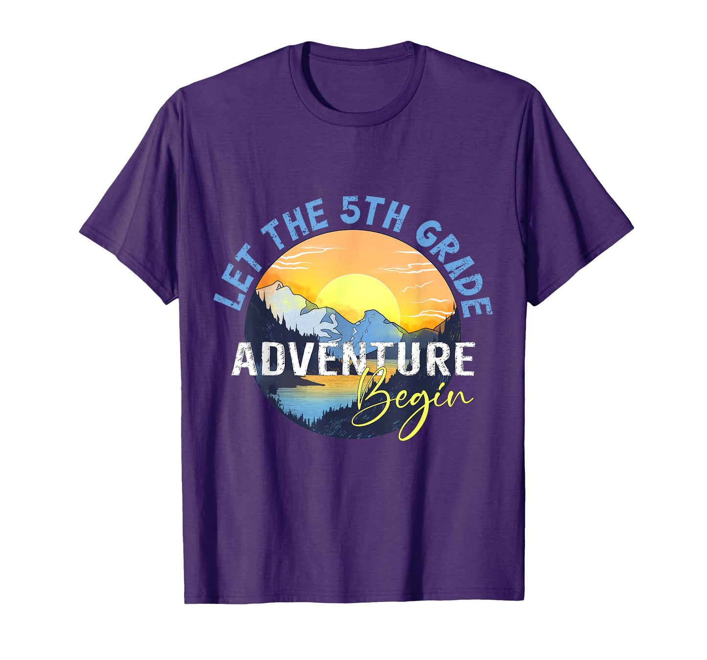 Let the 5th Grade Adventure Begin Fifth Grade Teacher T-Shirt for Men Women Girls Kids