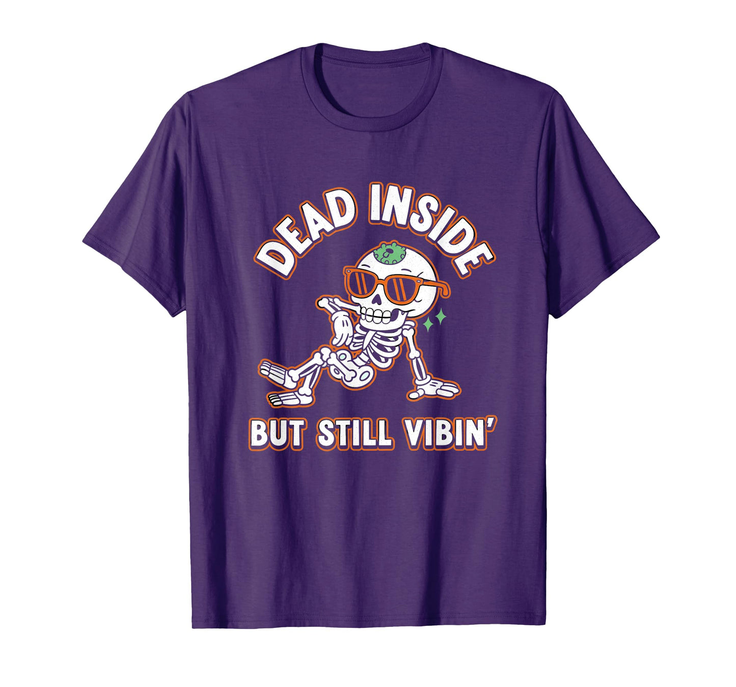Dead Inside but Still Vibin Skeleton T-Shirt