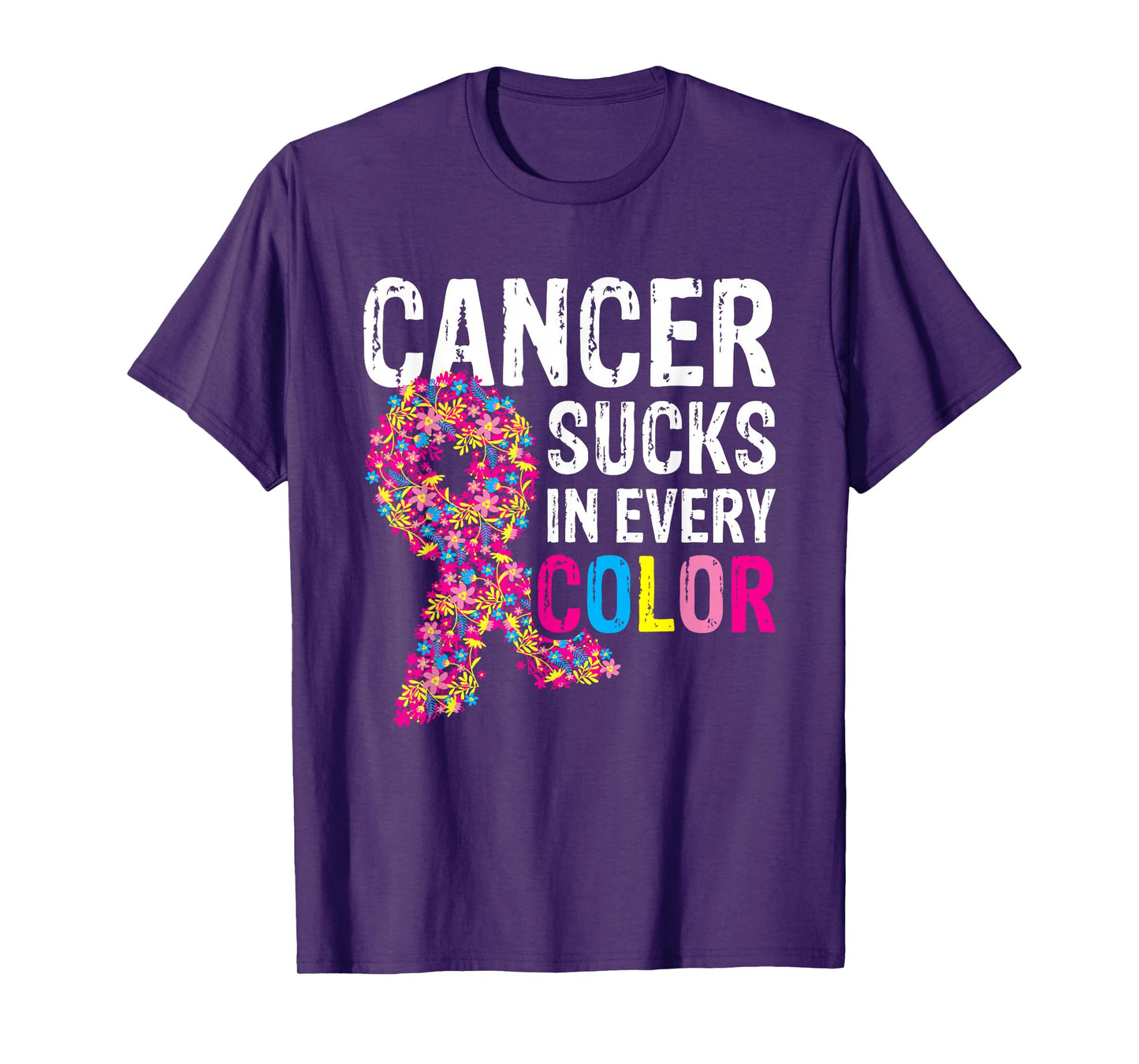 Cancer Sucks In Every Color T-Shirt
