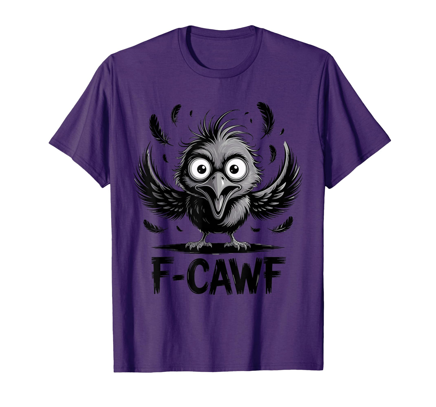 F-Caw-F Black Crow Black Bird Funny Crow F-Caw-F Adult Humor T-Shirt