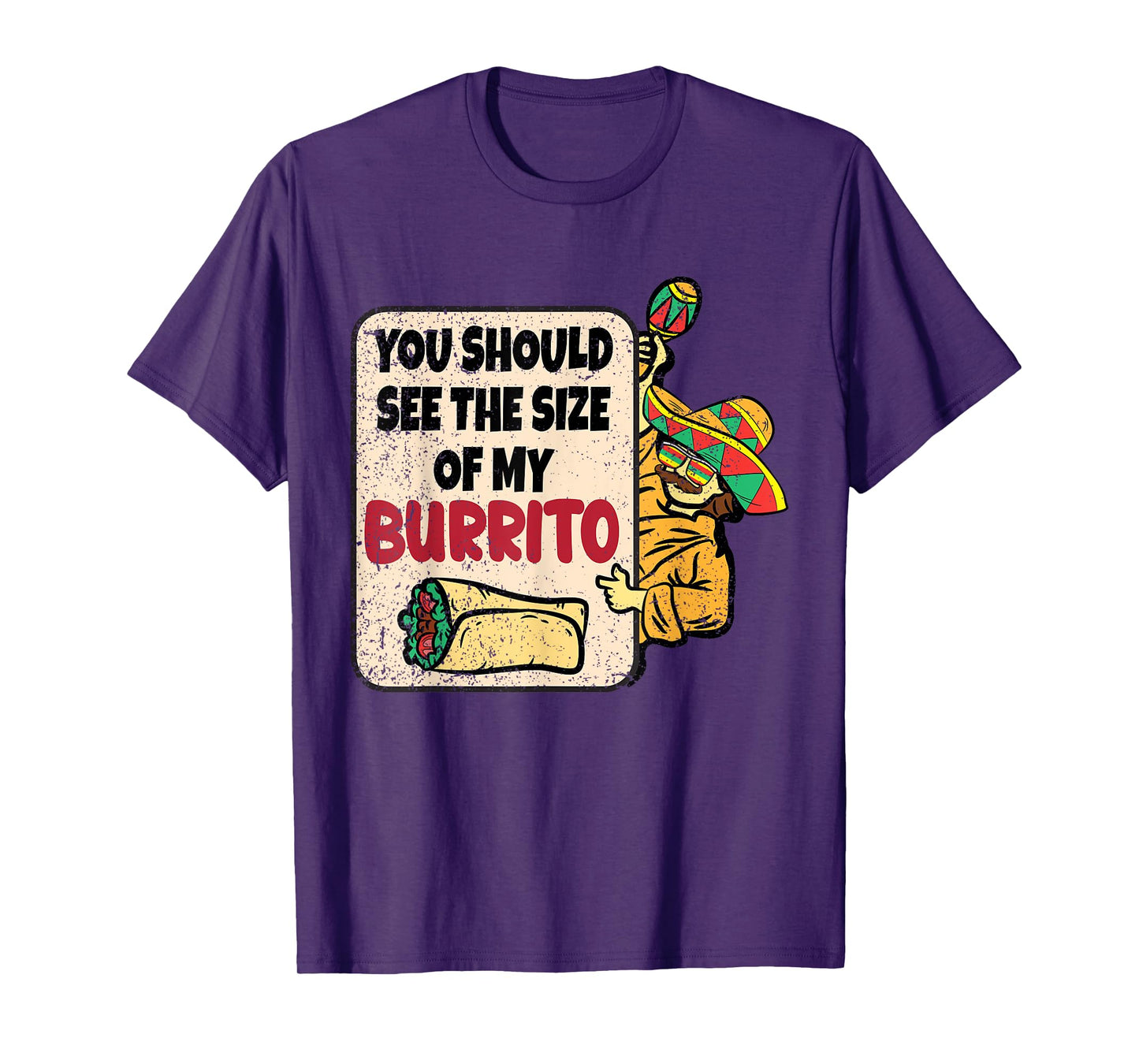 You Should See The Size Of My Burrito Cinco De Mayo Mexican T-Shirt