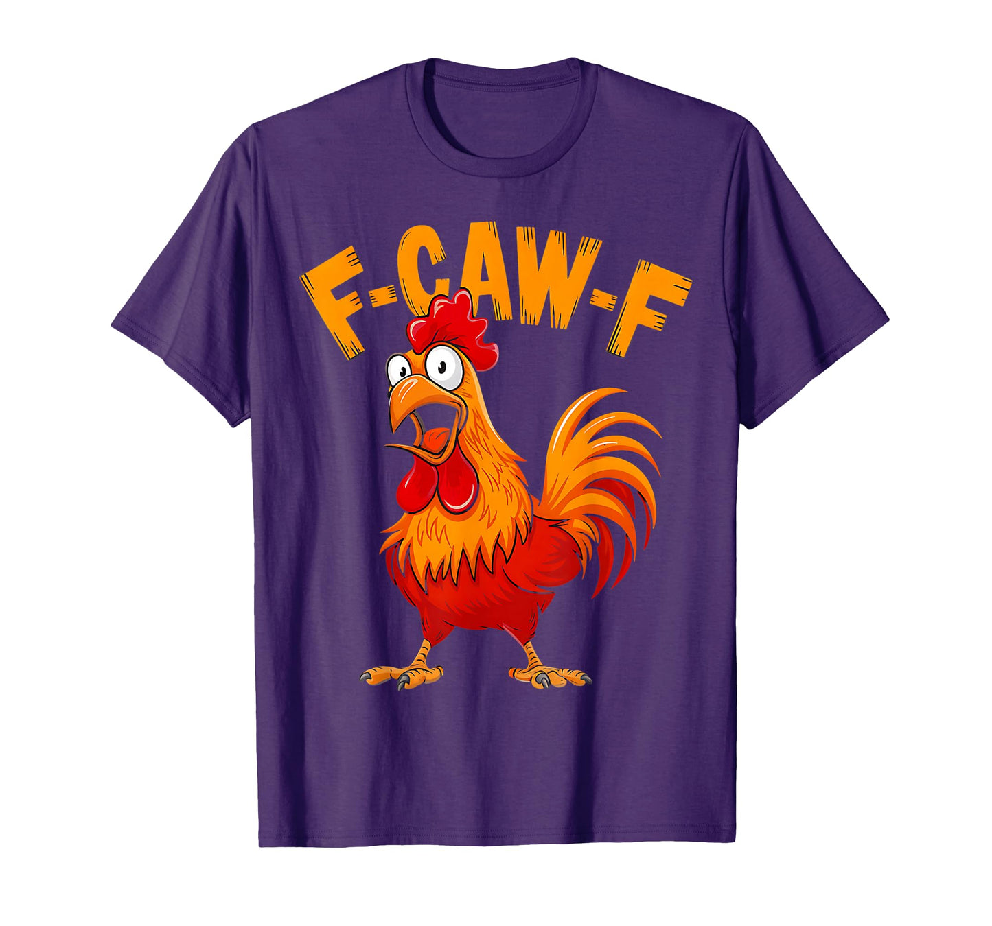 F-Caw-F Funny Rooster Chicken Pun Farm Humor FCawF Meme T-Shirt