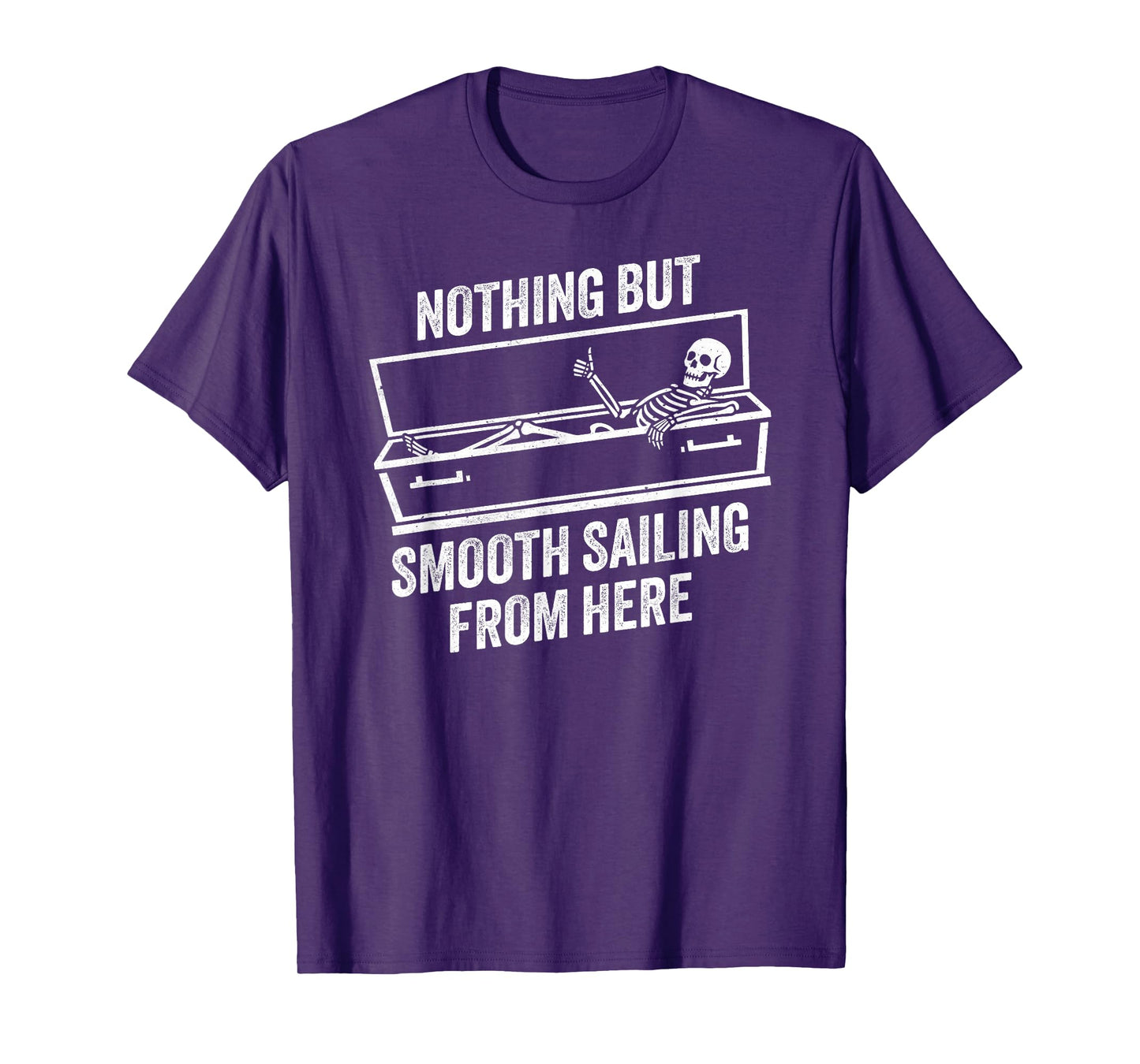 Nothing But Smooth Sailing from Here Skeleton Thumbs Up T-Shirt