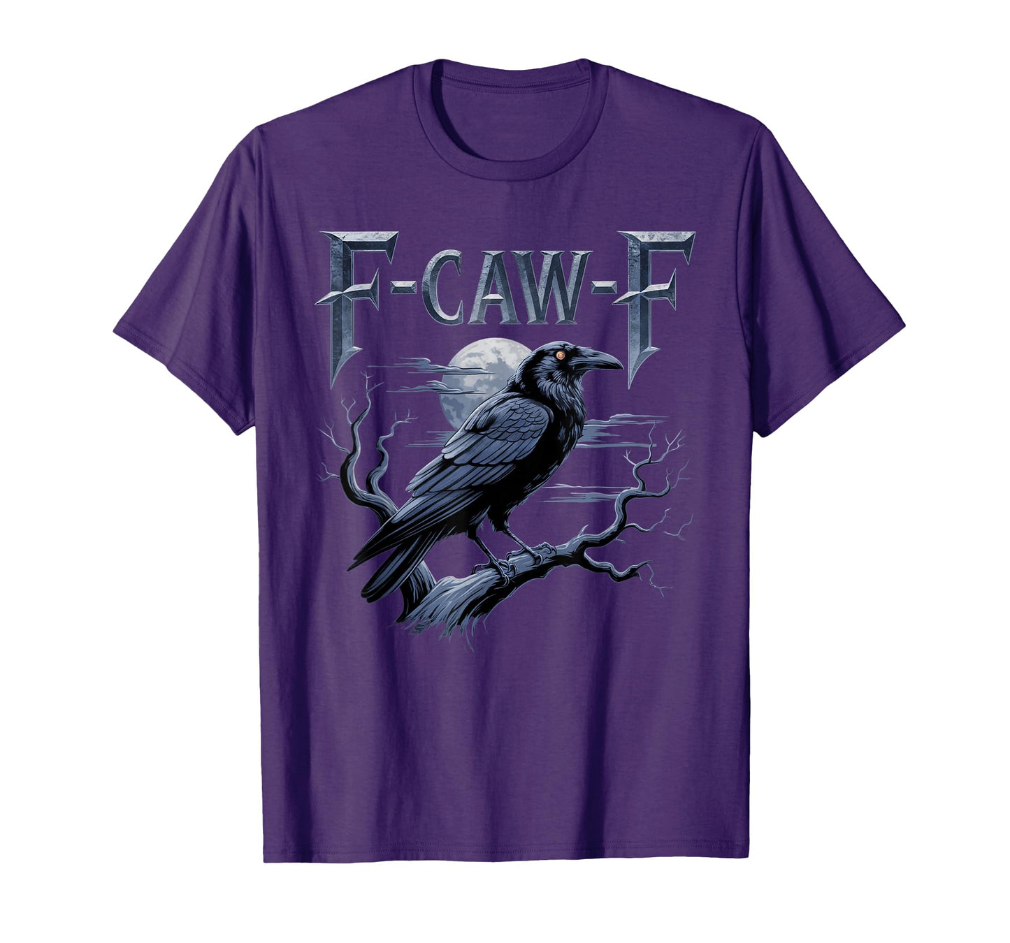 Black Crow, F-Caw-F Funny Black Bird Funny F CAW F Crow T-Shirt
