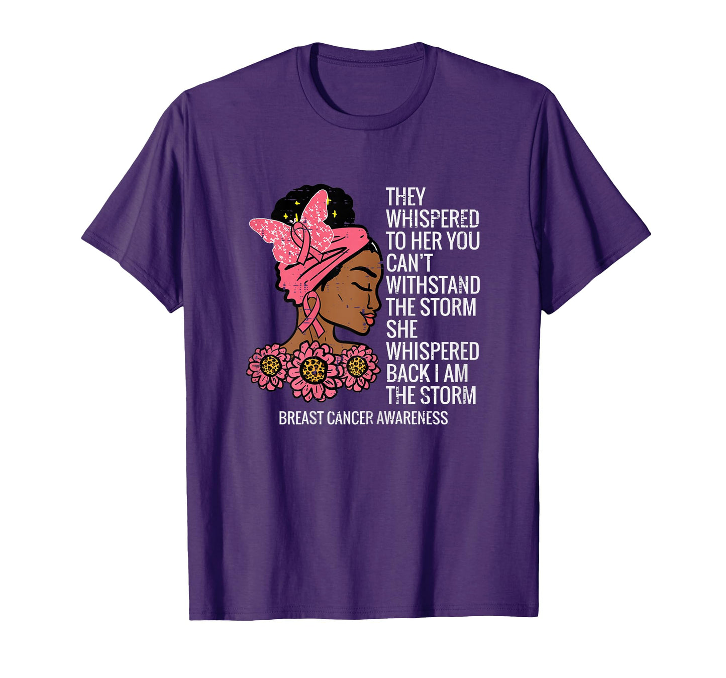 Breast Cancer African They Whispered To Her Awareness Women T-Shirt