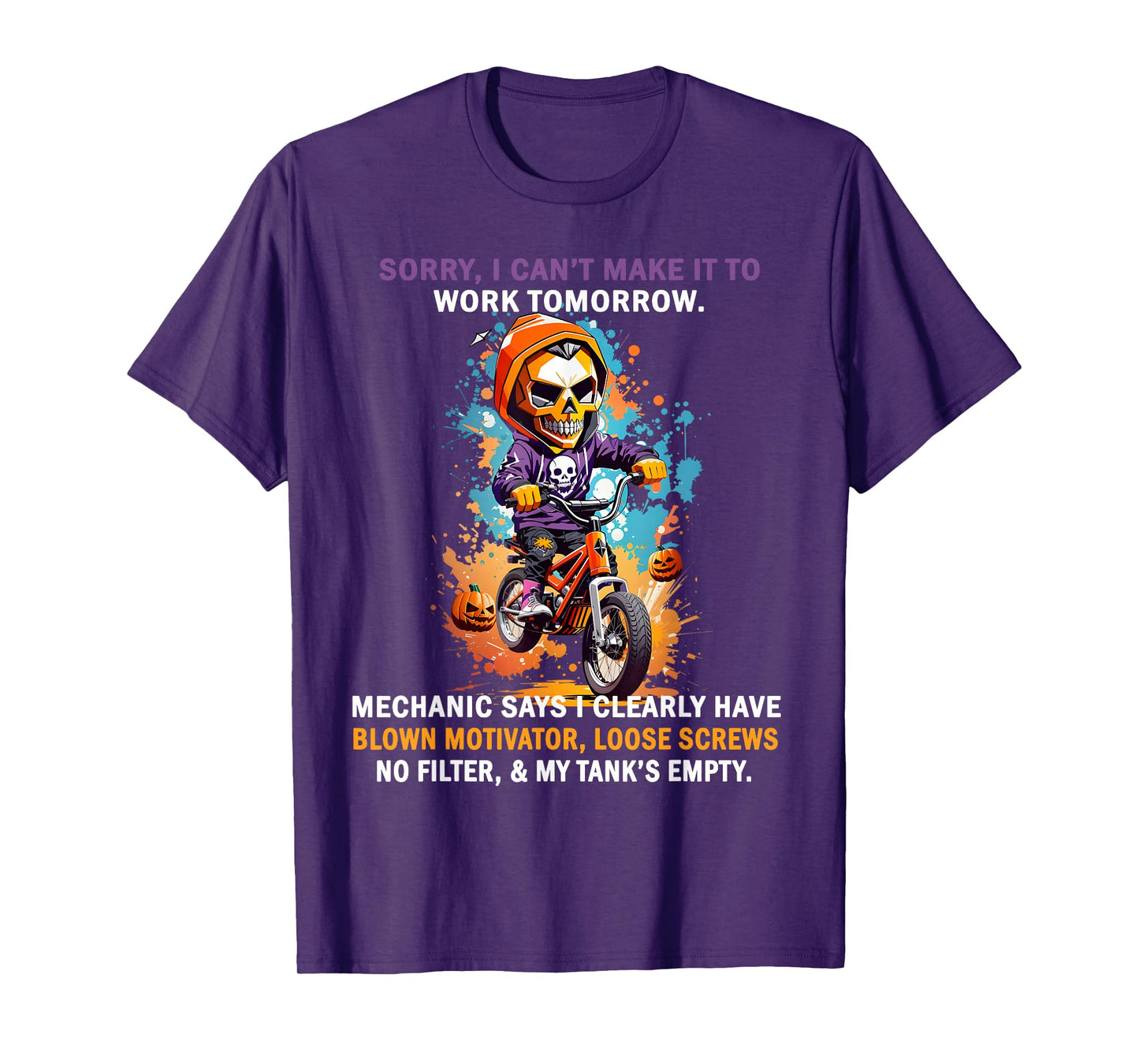 Sorry I Can't Make It to Work Tomorrow Mechanic Says I Clear T-Shirt