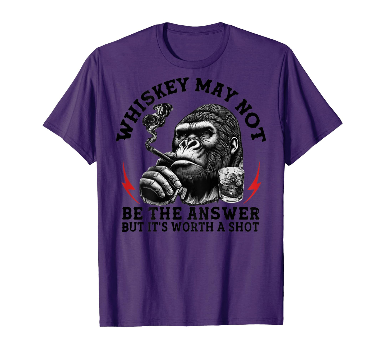Whiskey May Not The Answer But It's Worth A Shot Monkey T-Shirt