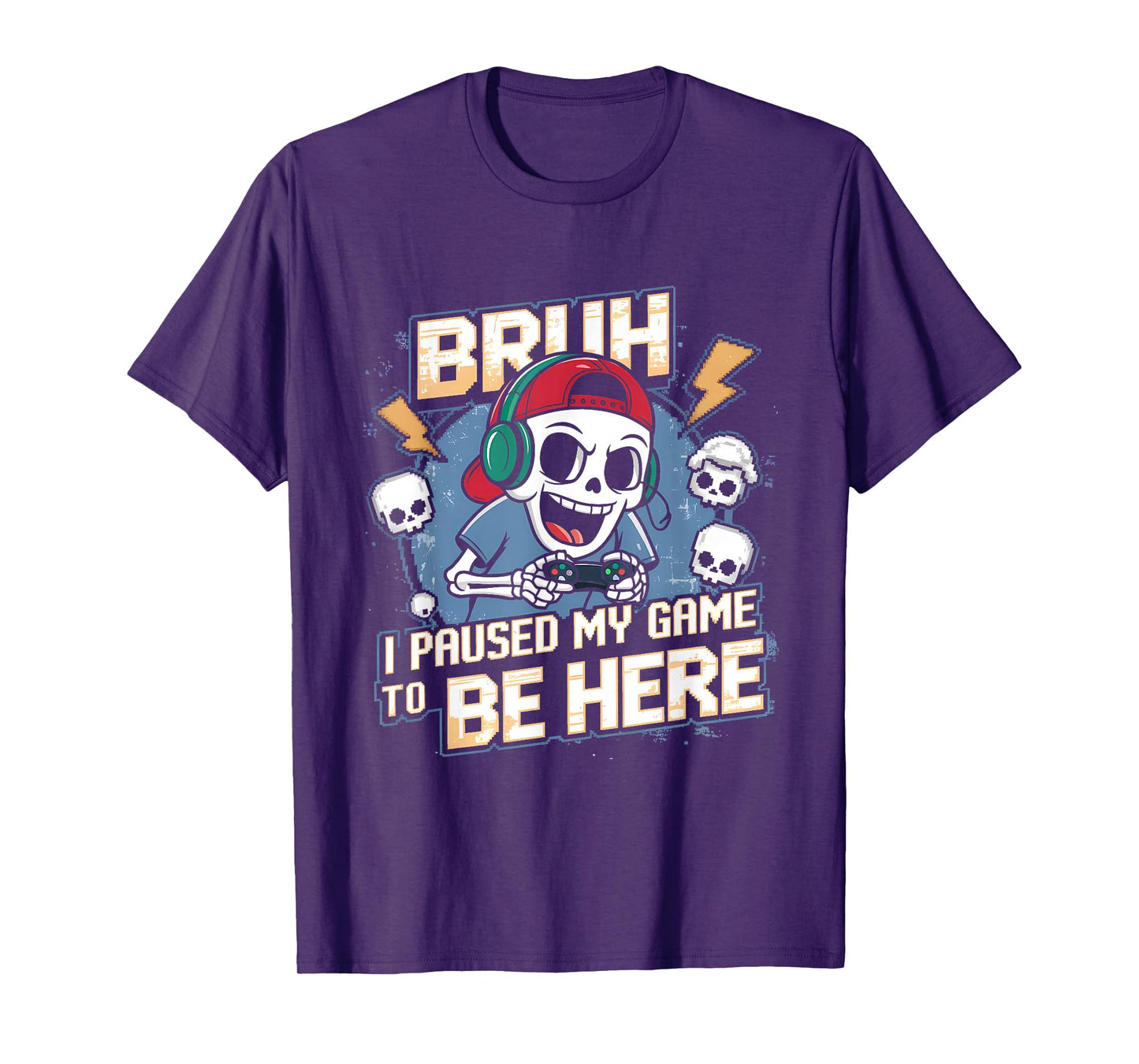 Bruh I Paused My Game Funny Skeleton Gamer Gaming Teens Boys T-Shirt