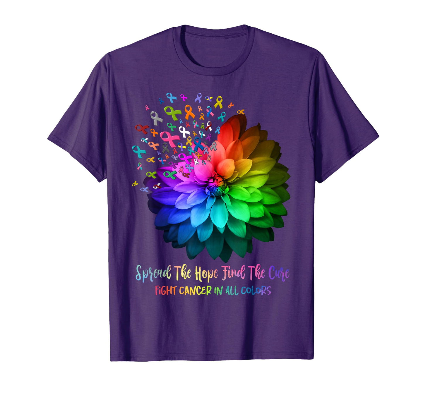 Fight Cancer In All Color Spread The Hope Find a Cure T-Shirt