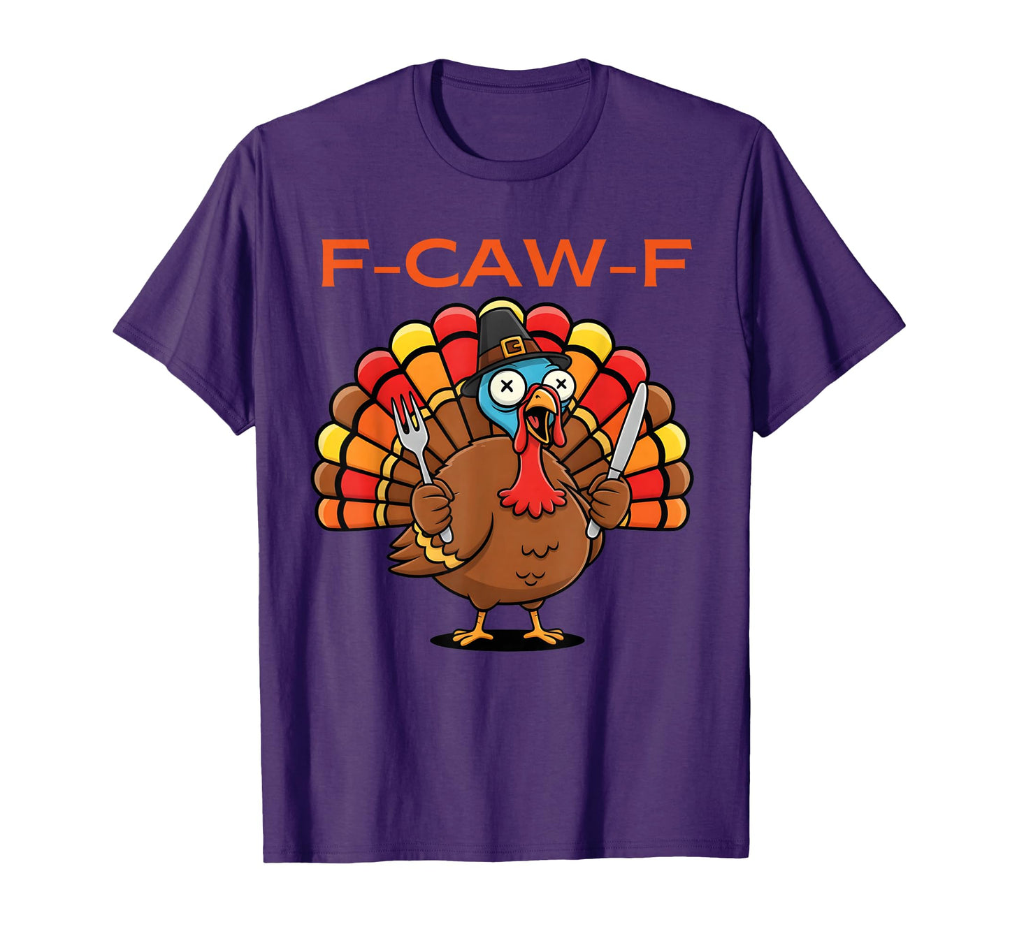 F-Caw-F Funny Silly Turkey Cartoon Humor Thanksgiving T-Shirt