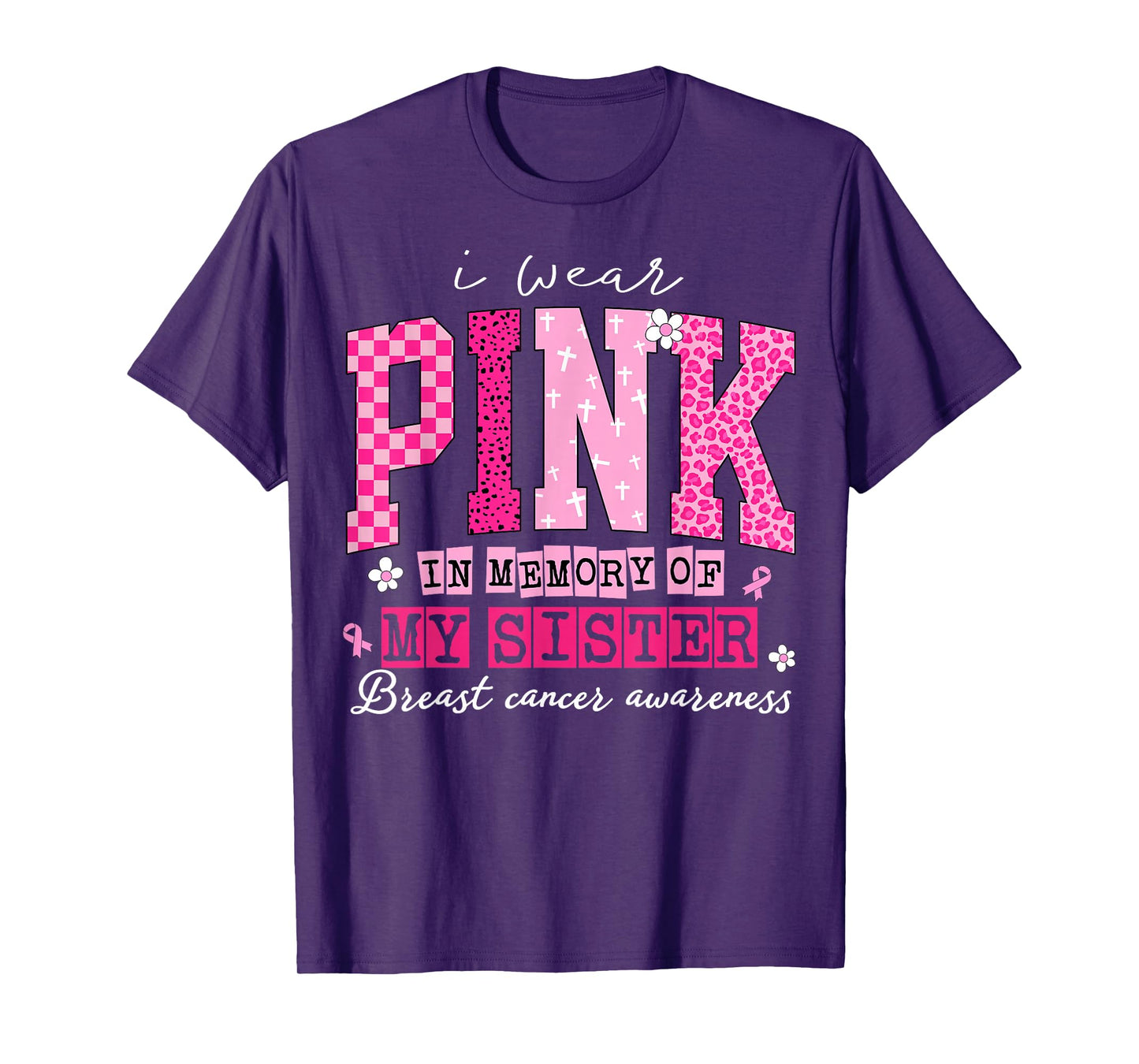 I Wear Pink in Memory of My Sister Breast Cancer Awareness T-Shirt
