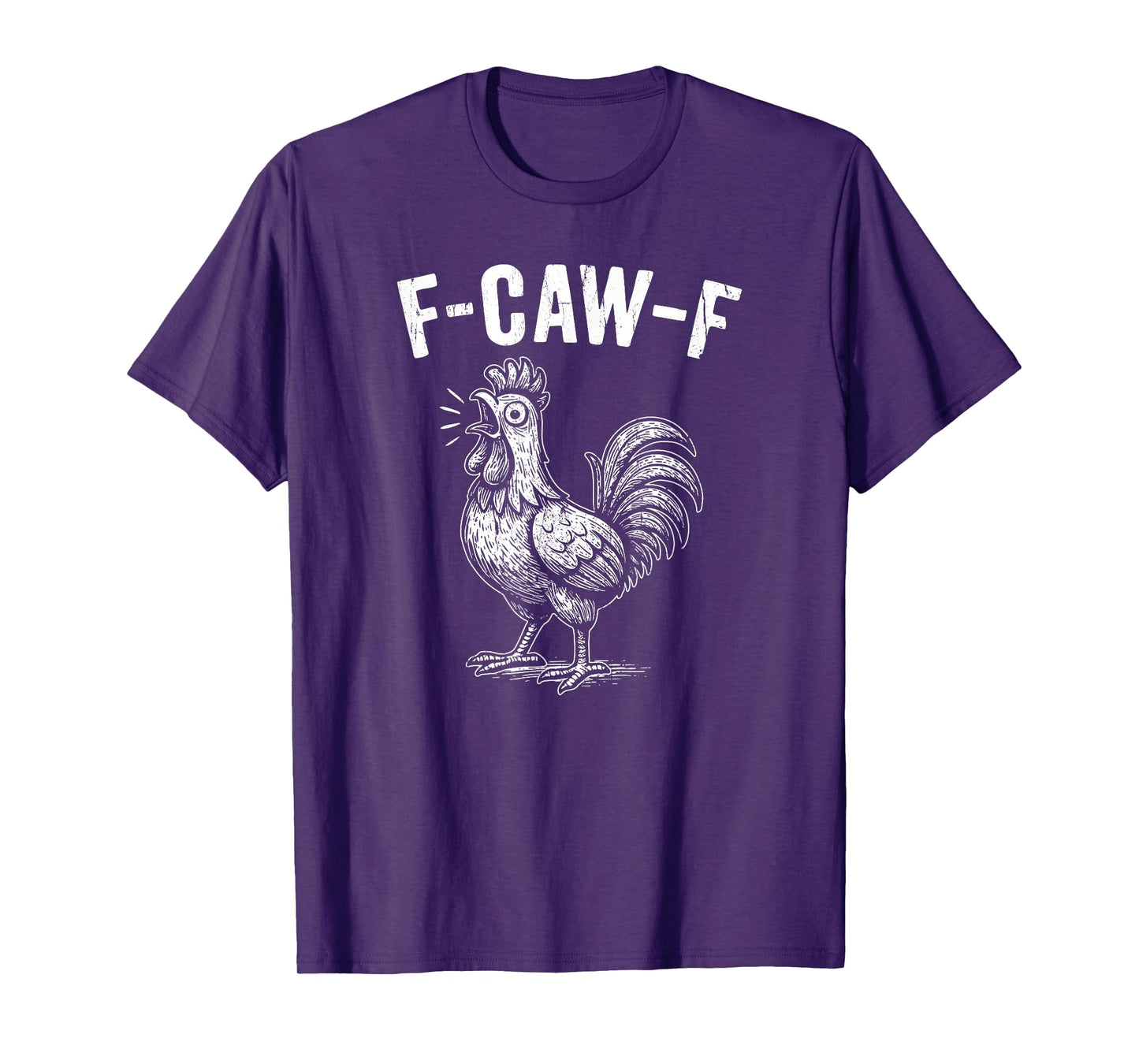 F-Caw-F Chicken, Crazy Rooster Meme, Funny Chicken T-Shirt
