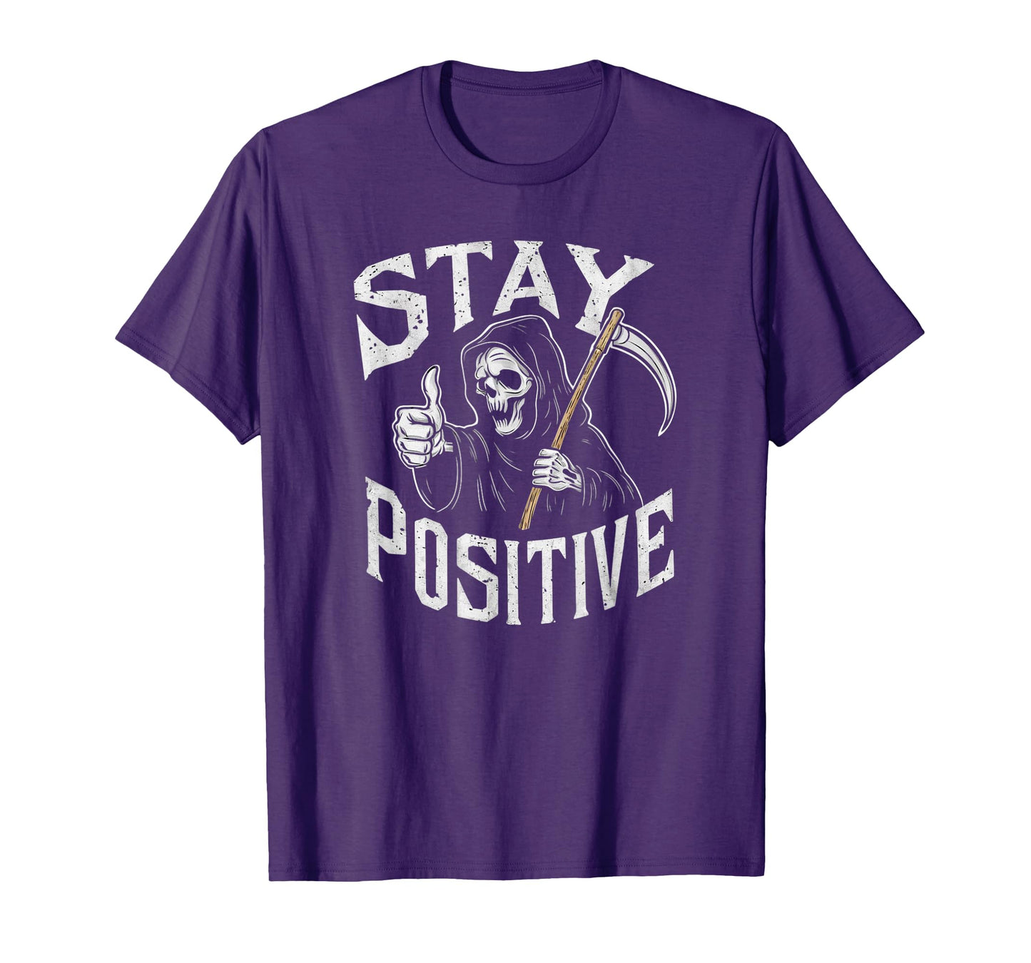 Stay Positive Grim Reaper T-Shirt