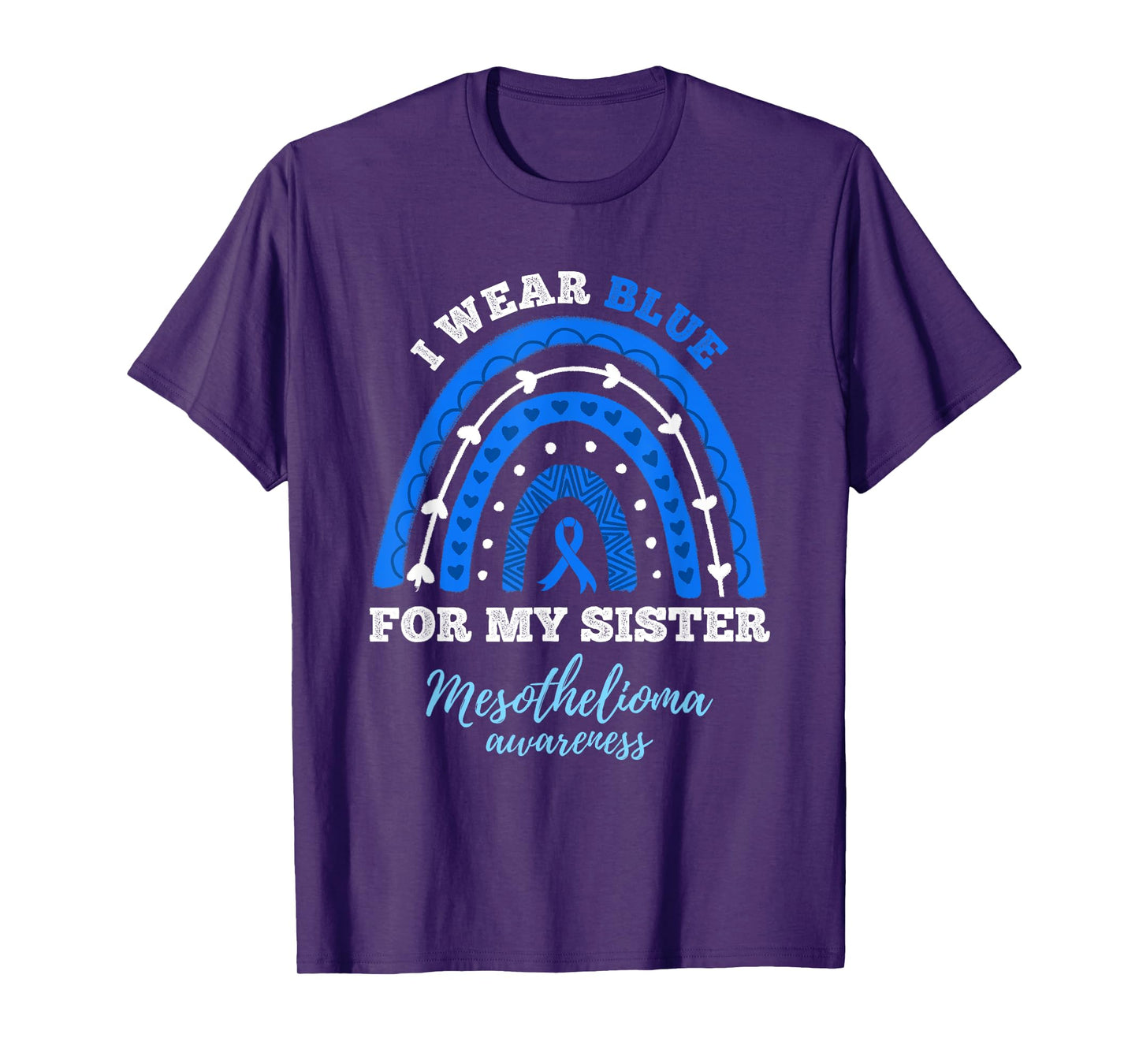 I Wear Blue For Sister Rainbow Mesothelioma Awareness T-Shirt
