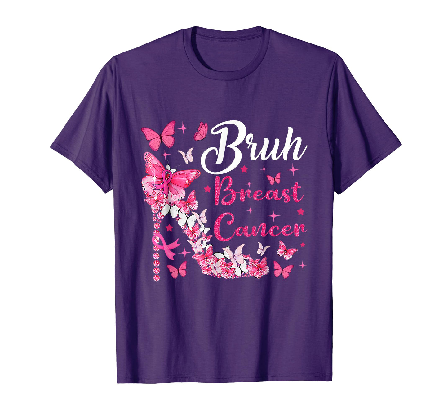 Bruh Breast Cancer Pink Butterflies Breast Cancer High Heels T-Shirt