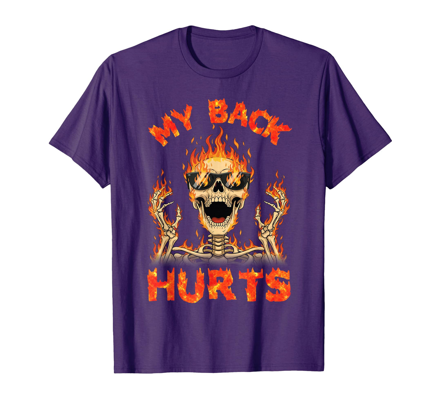 My Back Hurts Flaming Skeleton Skull Fire Dark Humor Meme T-Shirt