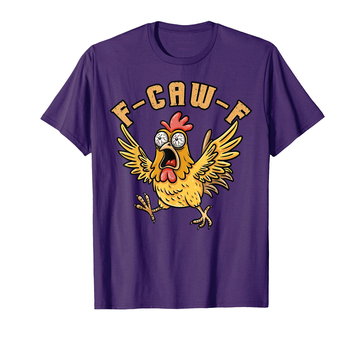 Funny Chicken Rooster Meme F Caw F Poultry Farm Farmer Gift T-Shirt