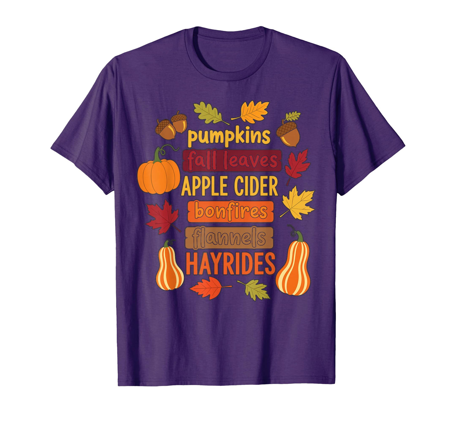 Autumn Pumpkins Fall Leaves Apple Cider Bonfires Hayrides T-Shirt