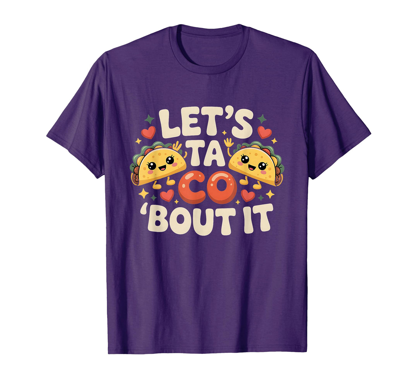 Let's Taco Bout It Funny Mexican Taco T-Shirt
