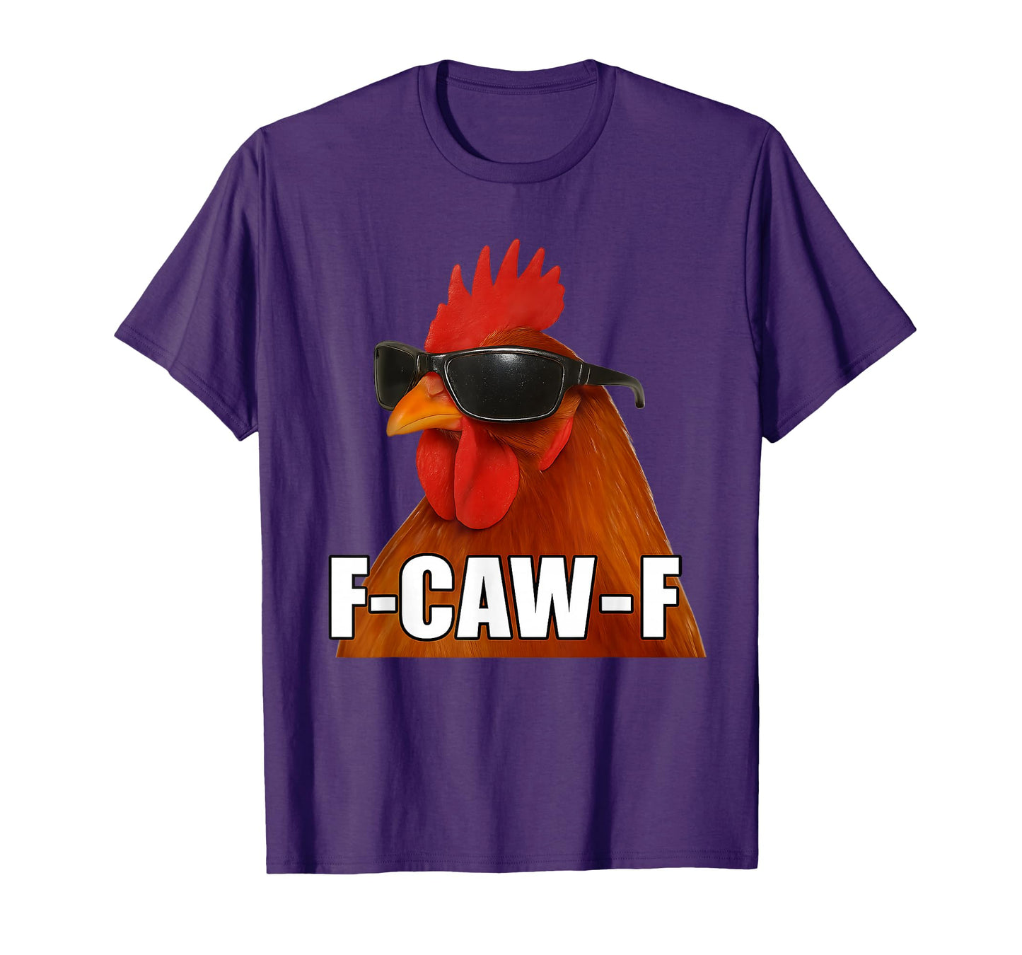 F-Caw-F Chicken Cool Rooster Funny Meme fcawf T-Shirt