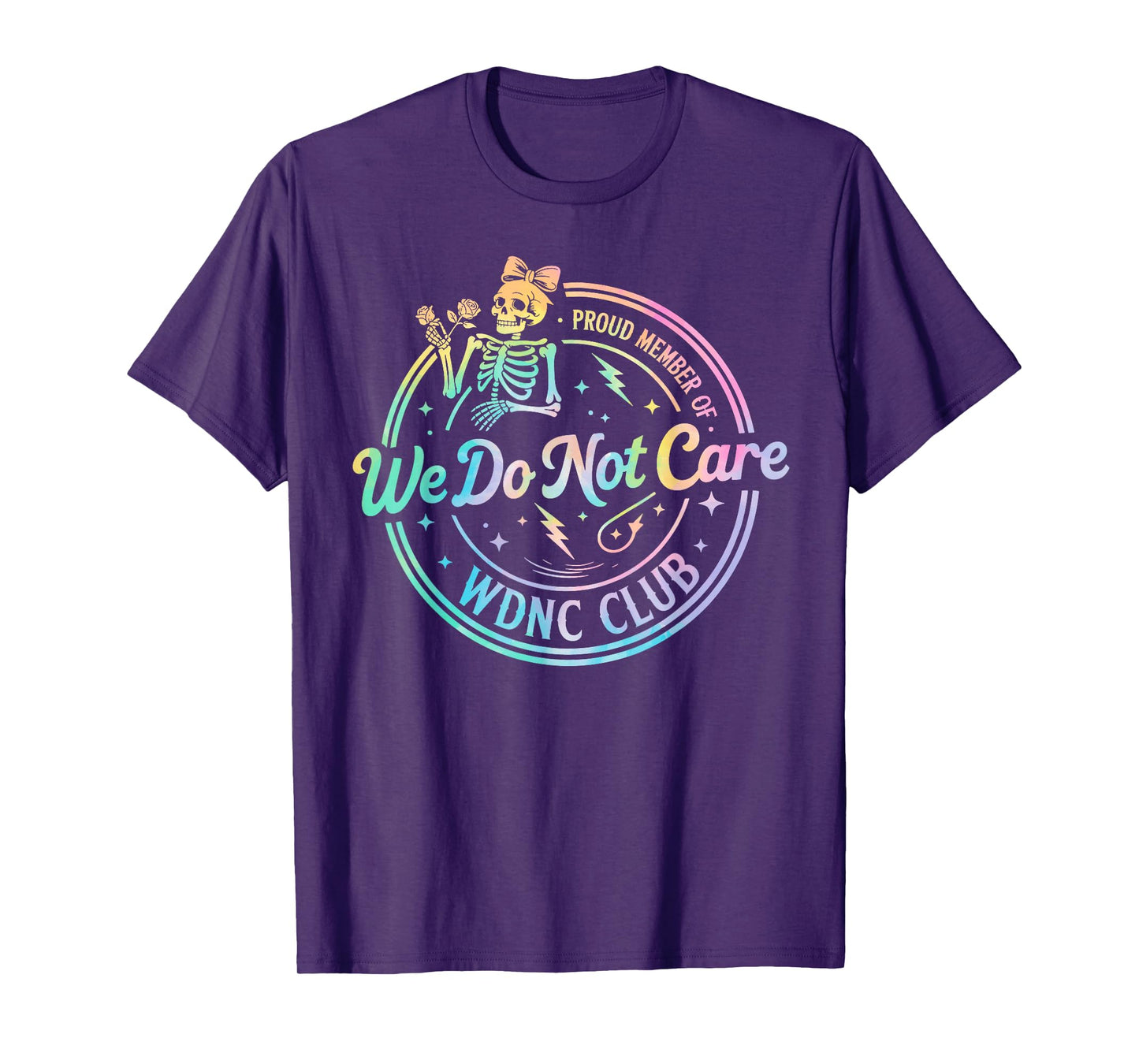 Proud Member of We Do Not Care Club WDNC Skeleton Women T-Shirt