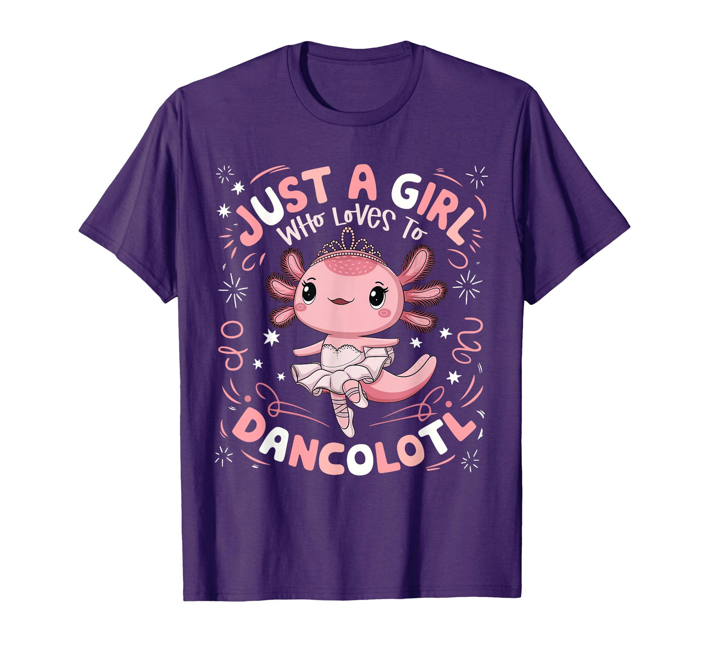 Just a Girl Who Loves Dancolotl Axolotl Girls Ballet Dance T-Shirt