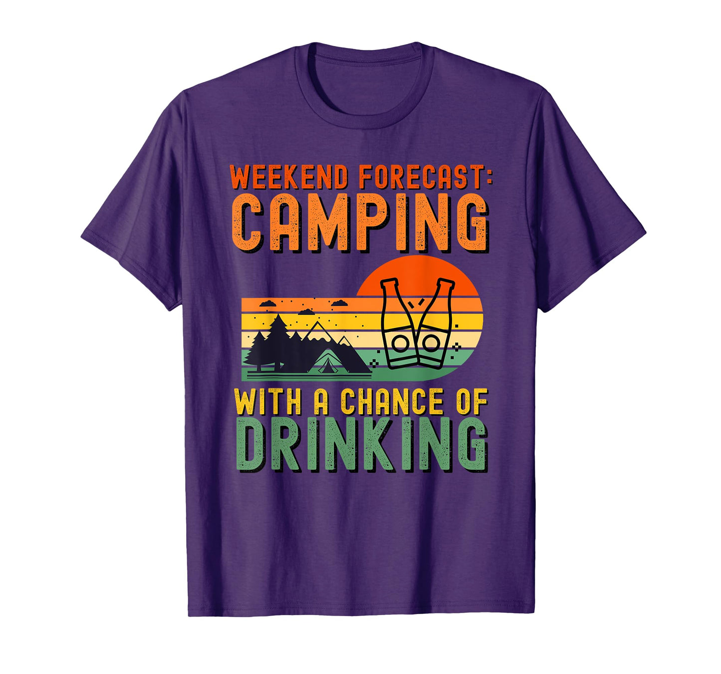 Weekend Forecast Camping With A Chance Of Drinking T-Shirt