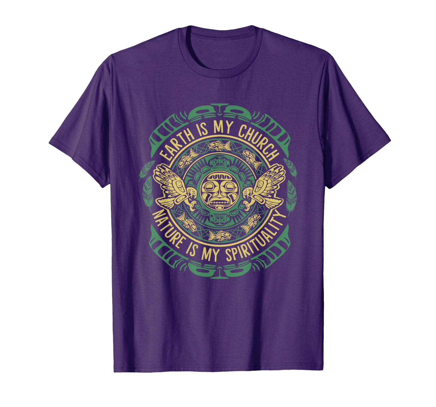Earth Is My Church Nature Is My Spirituality Saying T-Shirt