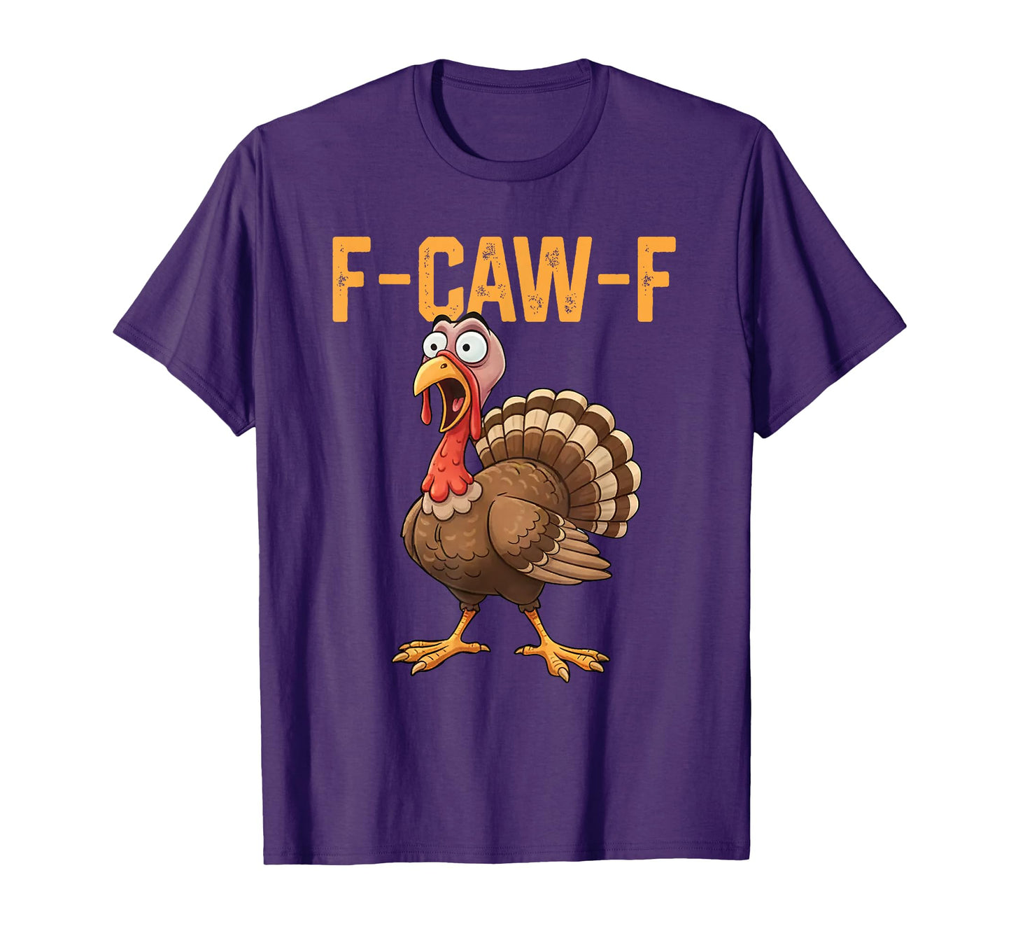 F-Caw-F Funny Chicken Turkey Humor Quote Rooster Meme T-Shirt