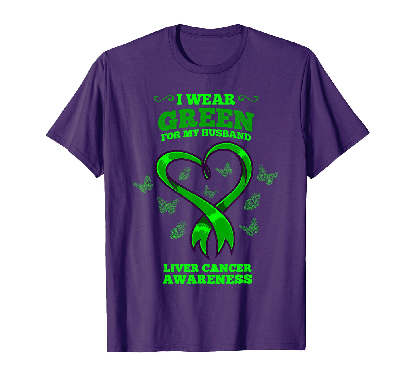 I Wear Green For My Husband Liver Cancer Awareness T-Shirt