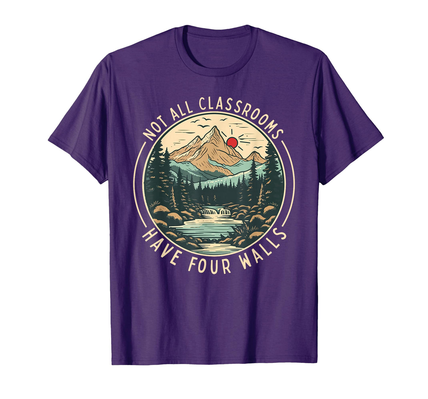 Back To School Not All Classrooms Have Four Walls Camping T-Shirt