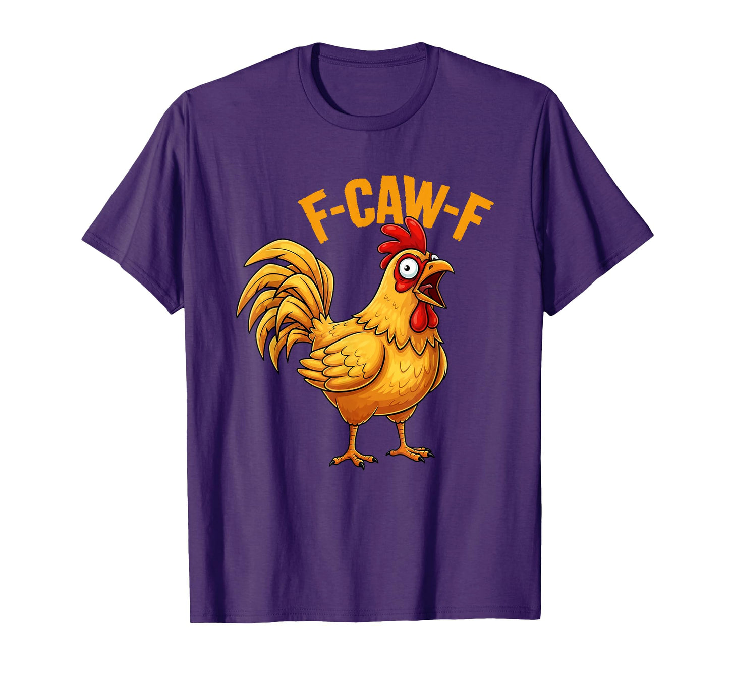 Funny F-Caw-F Chicken FCAWF Chicken T-Shirt