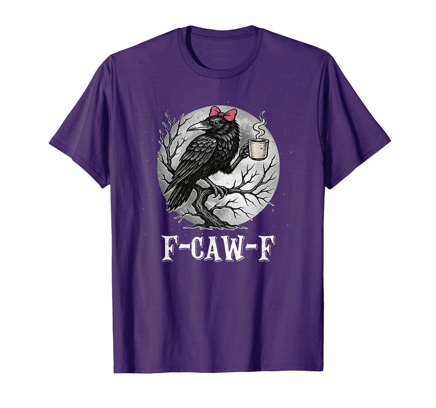 Funny F Caw F Raven Bird Saying Graphic F-Caw-F Crow T-Shirt