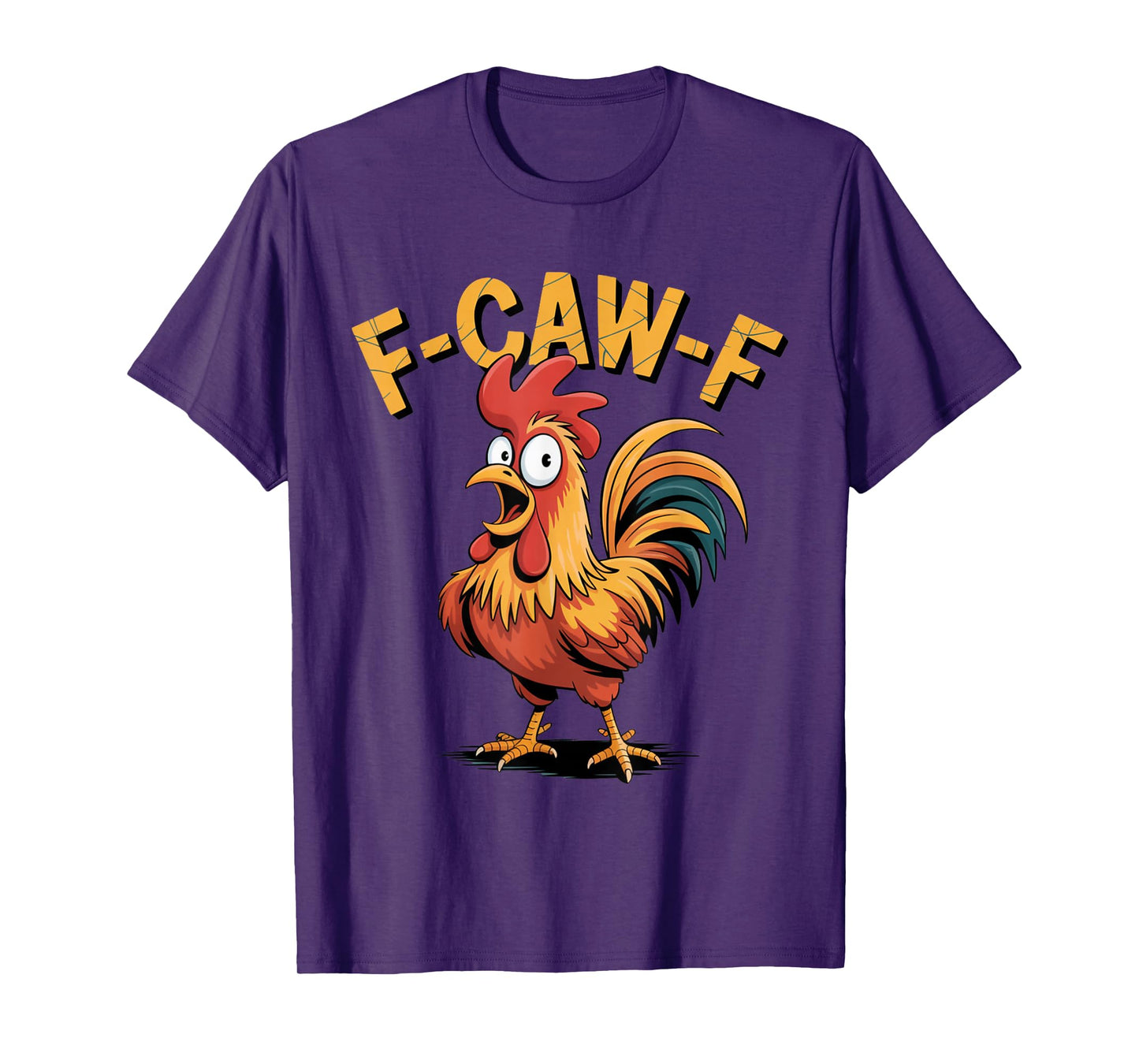 Funny F-Caw-F Chicken FCAWF Women and Men T-Shirt