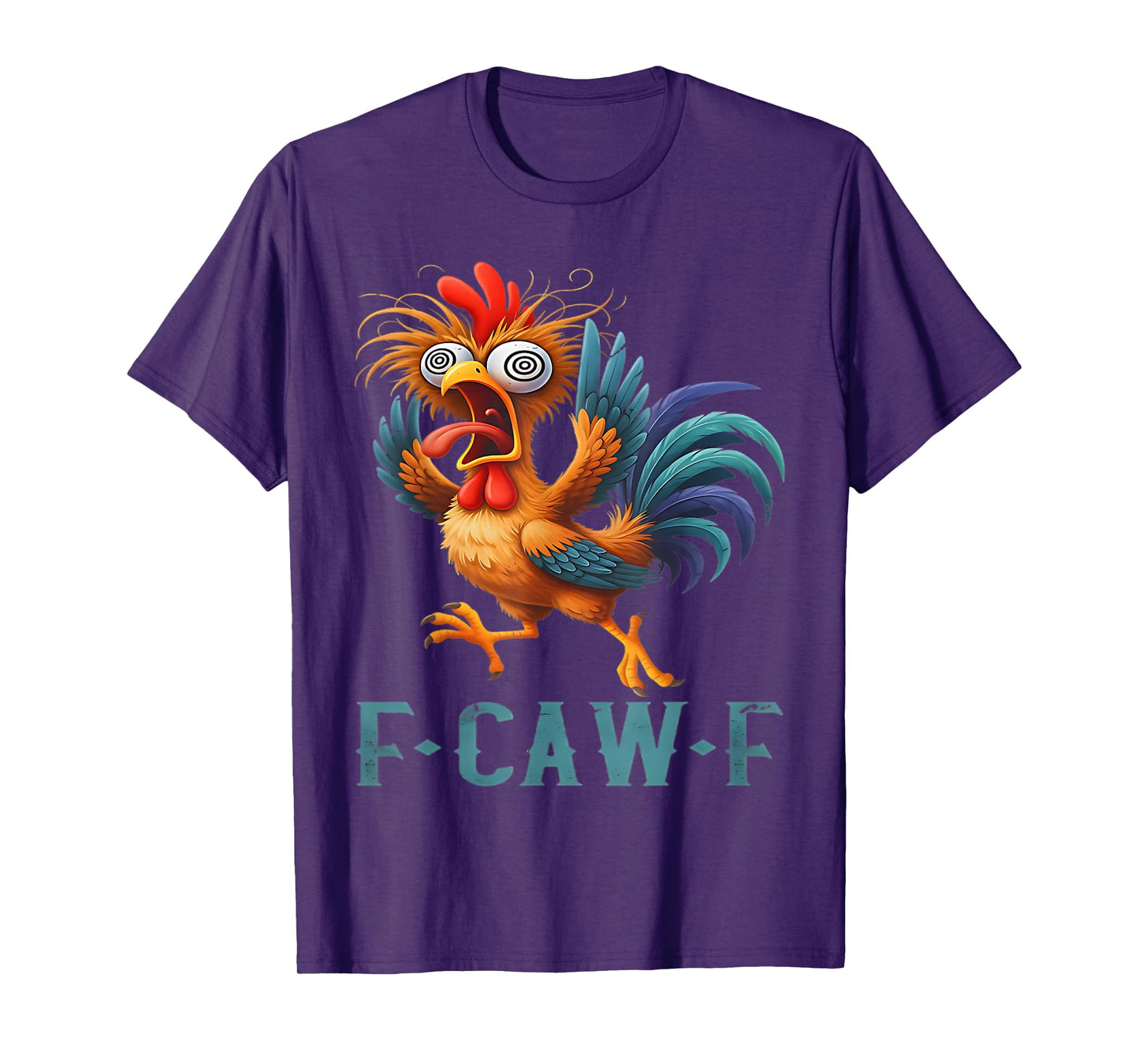 F-Caw-F Funny Chicken Humor Rooster Meme Quote Design T-Shirt