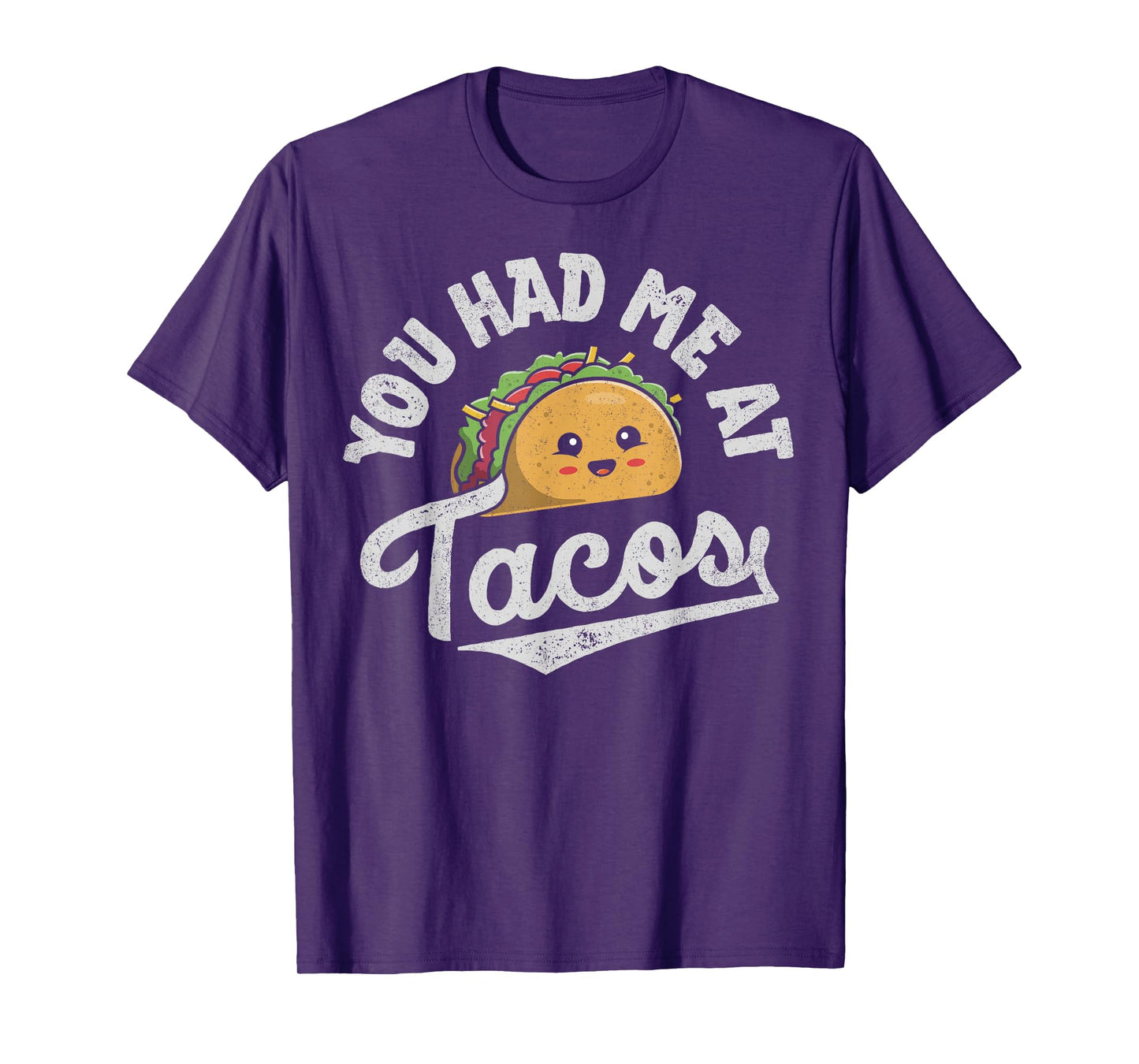Taco You Had Me At Tacos Cinco De Mayo Mexican Food Lover T-Shirt