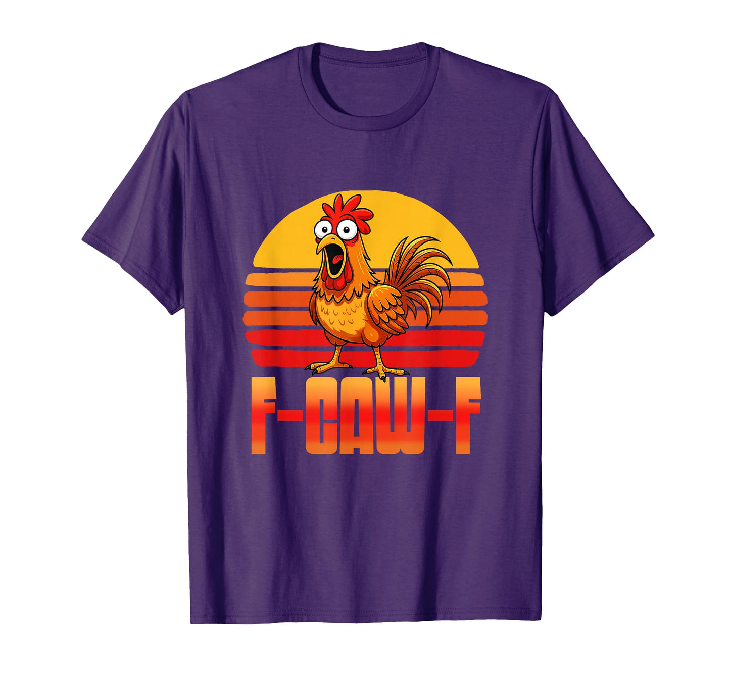 F-Caw-F Chicken Humor F-Caw-F Quote Funny Rooster Meme T-Shirt