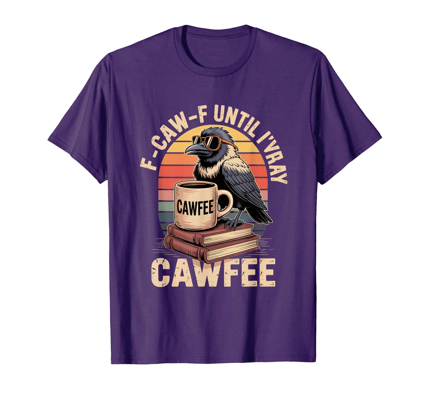 Funny Coffee Lover F-CAW-F Cawfee T-Shirt