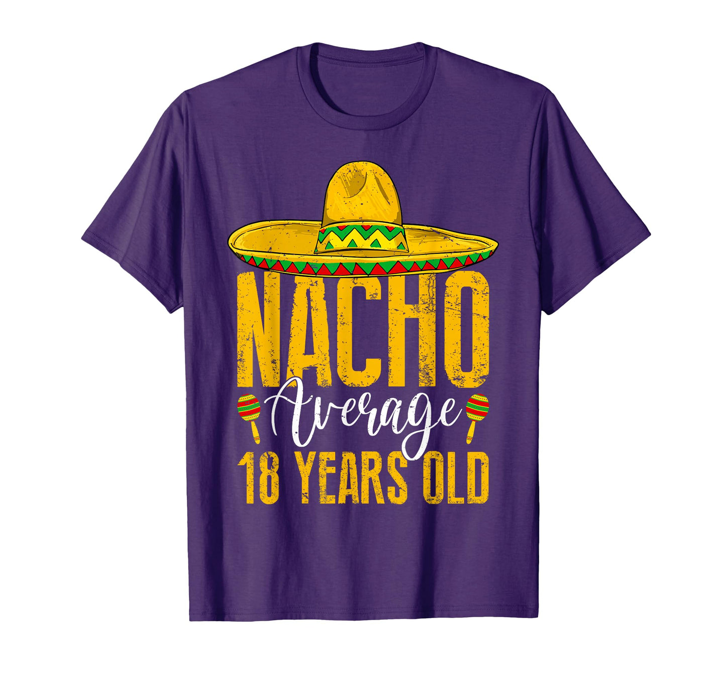 Nacho Average 18 Years Old 18th Birthday Cinco De Mayo Fiest T-Shirt